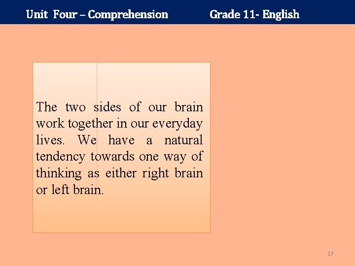 Unit Four – Comprehension Grade 11 - English The two sides of our brain