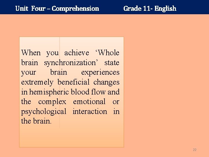 Unit Four – Comprehension Grade 11 - English When you achieve ‘Whole brain synchronization’