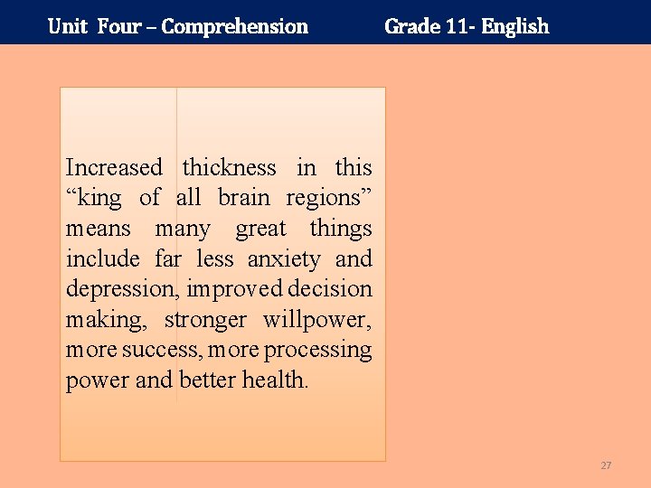 Unit Four – Comprehension Grade 11 - English Increased thickness in this “king of