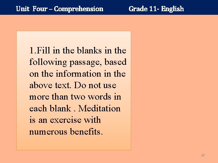 Unit Four – Comprehension Grade 11 - English 1. Fill in the blanks in