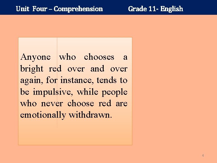 Unit Four – Comprehension Grade 11 - English Anyone who chooses a bright red