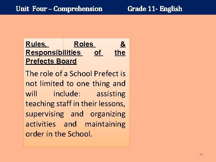 Unit Four – Comprehension Rules, Roles Responsibilities of Prefects Board Grade 11 - English