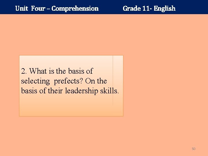 Unit Four – Comprehension Grade 11 - English 2. What is the basis of