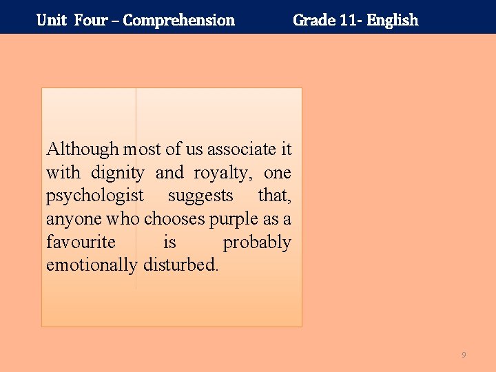 Unit Four – Comprehension Grade 11 - English Although most of us associate it