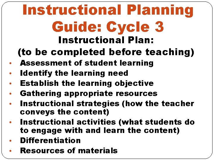 Instructional Planning Guide: Cycle 3 Instructional Plan: (to be completed before teaching) • •