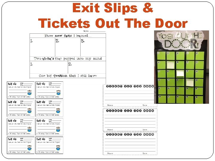 Exit Slips & Tickets Out The Door 