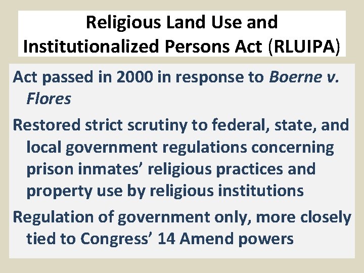 Religious Land Use and Institutionalized Persons Act (RLUIPA) Act passed in 2000 in response