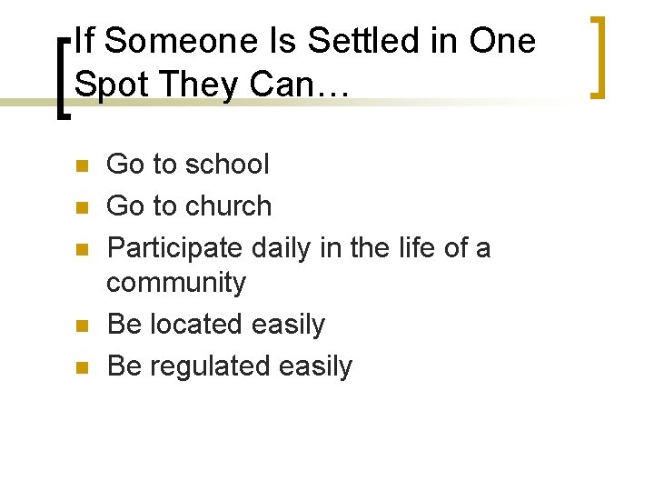 If Someone Is Settled in One Spot They Can… n n n Go to