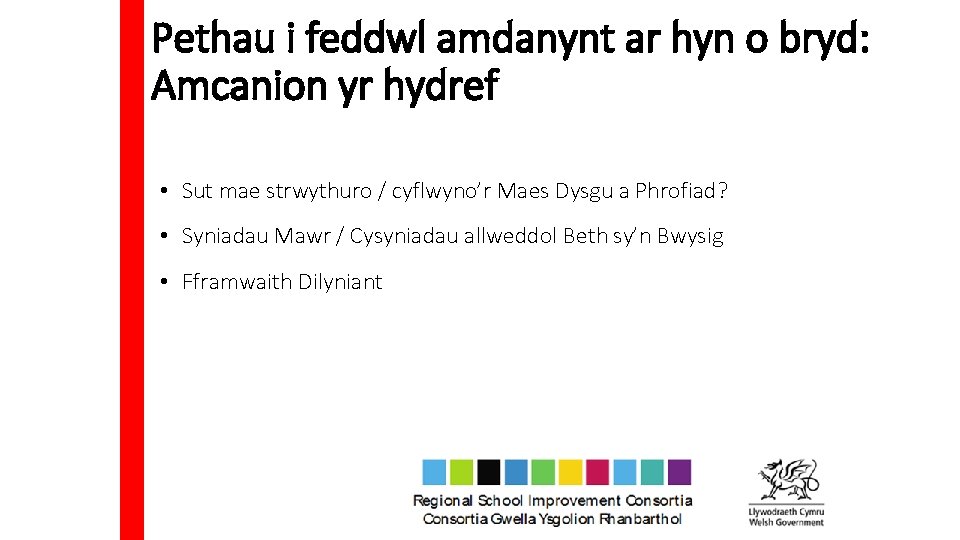 Pethau i feddwl amdanynt ar hyn o bryd: Amcanion yr hydref • Sut mae