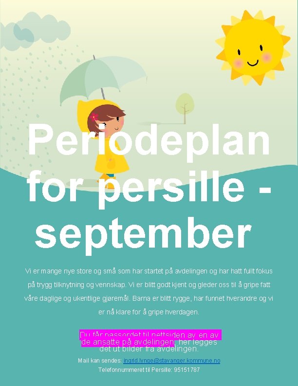 Periodeplan for persille - september Vi er mange nye store og små som har