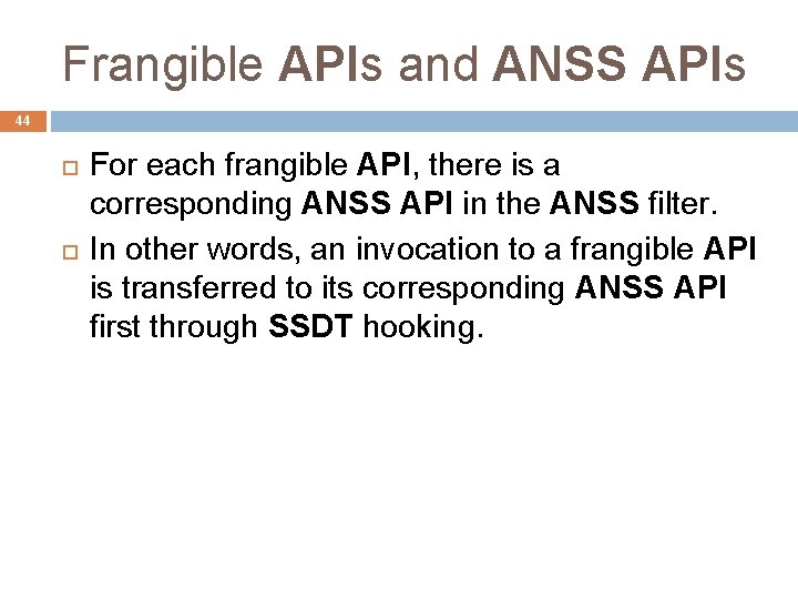Frangible APIs and ANSS APIs 44 For each frangible API, there is a corresponding