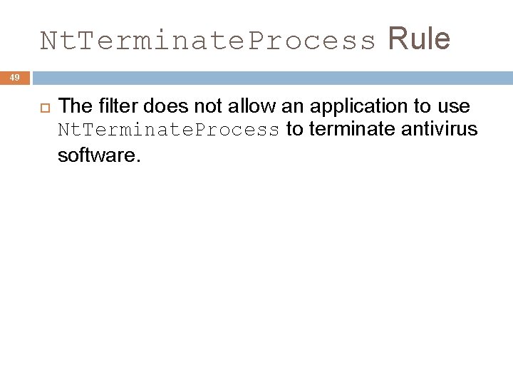 Nt. Terminate. Process Rule 49 The filter does not allow an application to use