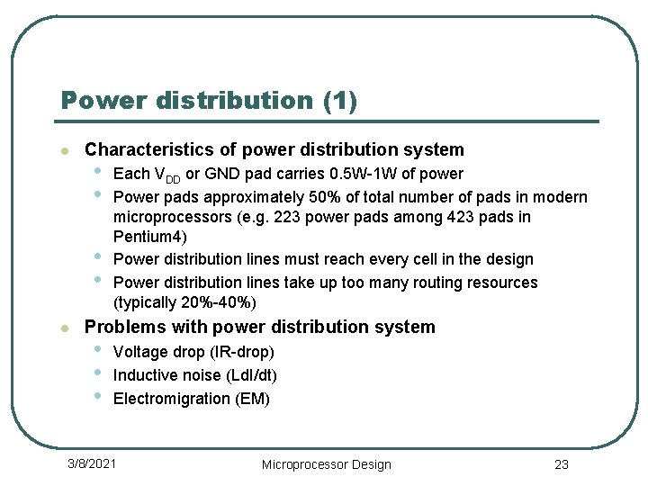 Power distribution (1) l Characteristics of power distribution system • • l Each VDD