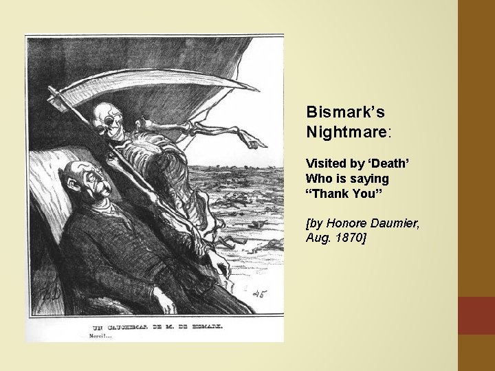 Bismark’s Nightmare: Visited by ‘Death’ Who is saying “Thank You” [by Honore Daumier, Aug.