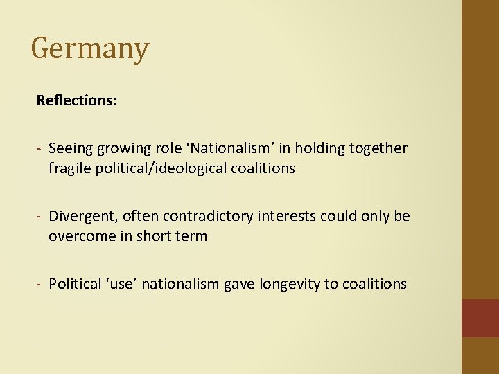Germany Reflections: - Seeing growing role ‘Nationalism’ in holding together fragile political/ideological coalitions -