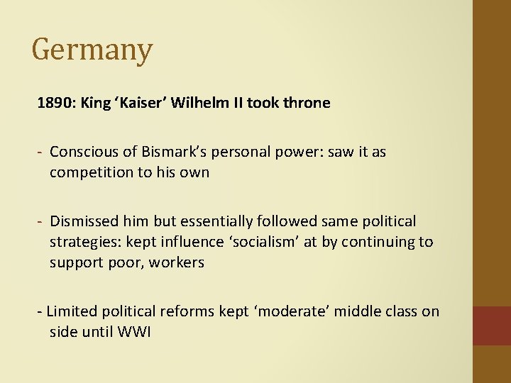 Germany 1890: King ‘Kaiser’ Wilhelm II took throne - Conscious of Bismark’s personal power: