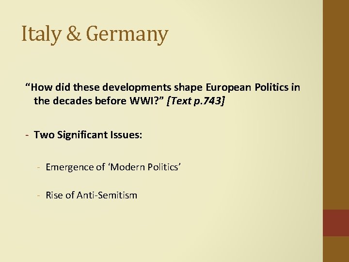 Italy & Germany “How did these developments shape European Politics in the decades before