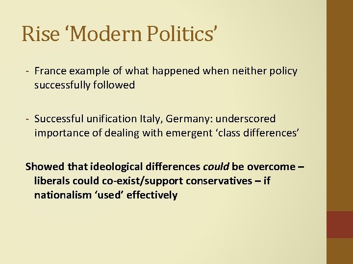 Rise ‘Modern Politics’ - France example of what happened when neither policy successfully followed