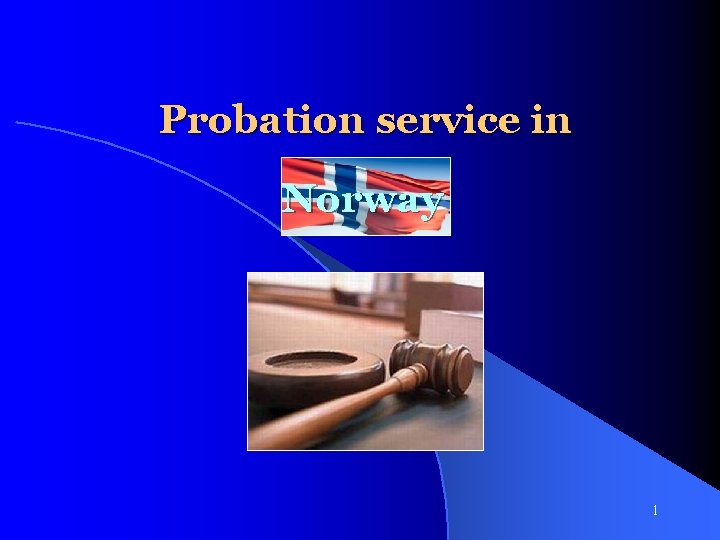 Probation service in Norway 1 