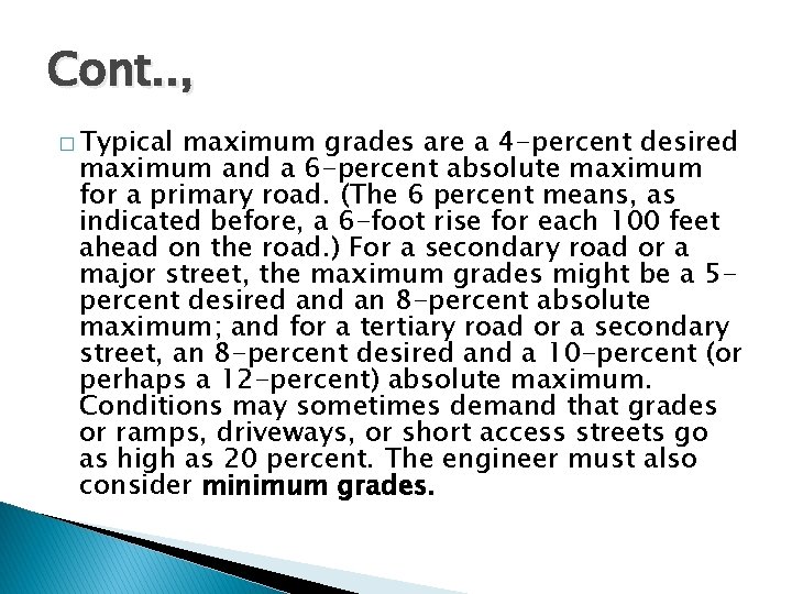 Cont. . , � Typical maximum grades are a 4 -percent desired maximum and