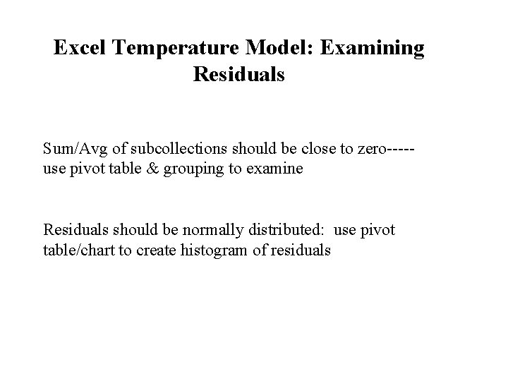 Excel Temperature Model: Examining Residuals Sum/Avg of subcollections should be close to zero----use pivot