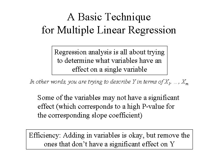 A Basic Technique for Multiple Linear Regression analysis is all about trying to determine