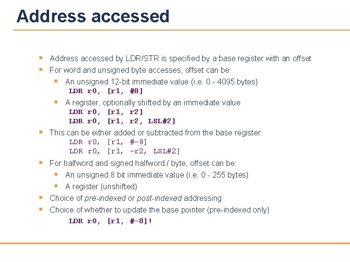 Address accessed § § Address accessed by LDR/STR is specified by a base register