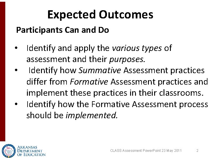 Expected Outcomes Participants Can and Do • Identify and apply the various types of Expected Outcomes Participants Can and Do • Identify and apply the various types of