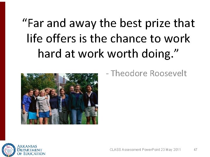 “Far and away the best prize that life offers is the chance to work “Far and away the best prize that life offers is the chance to work