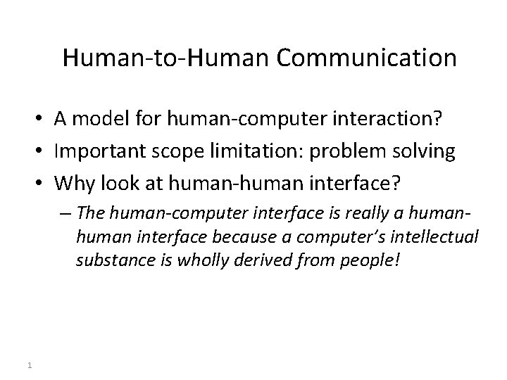 HumantoHuman Communication A model for humancomputer interaction Important