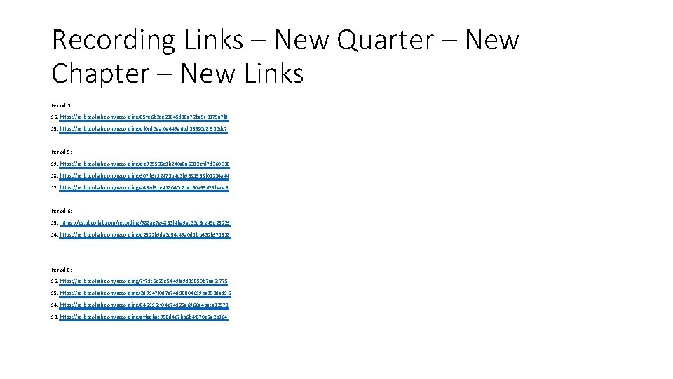 Recording Links – New Quarter – New Chapter – New Links Period 3: 16.