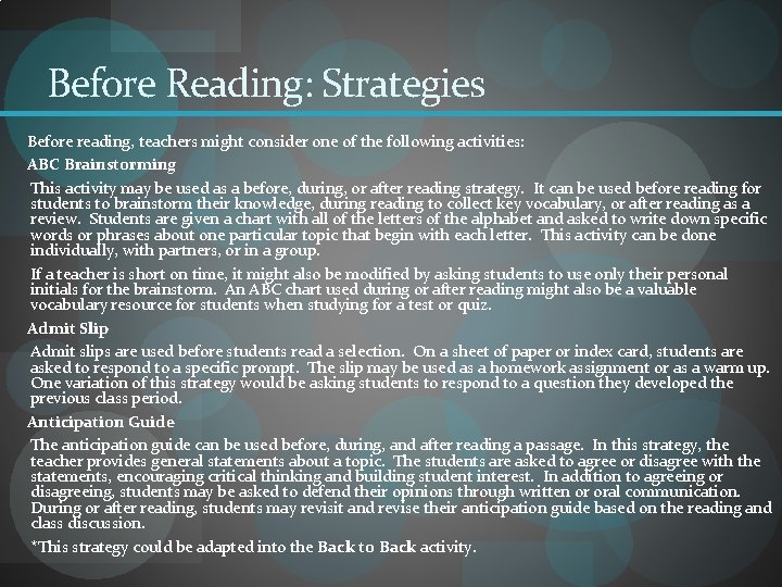 Before Reading: Strategies Before reading, teachers might consider one of the following activities: ABC