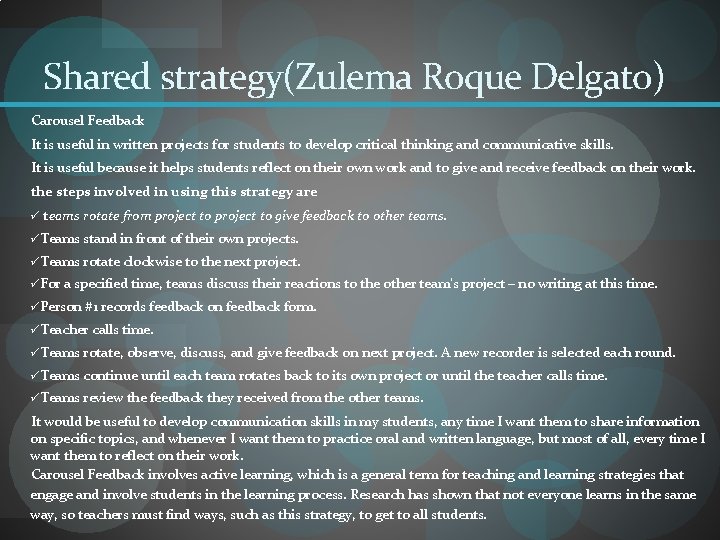 Shared strategy(Zulema Roque Delgato) Carousel Feedback It is useful in written projects for students