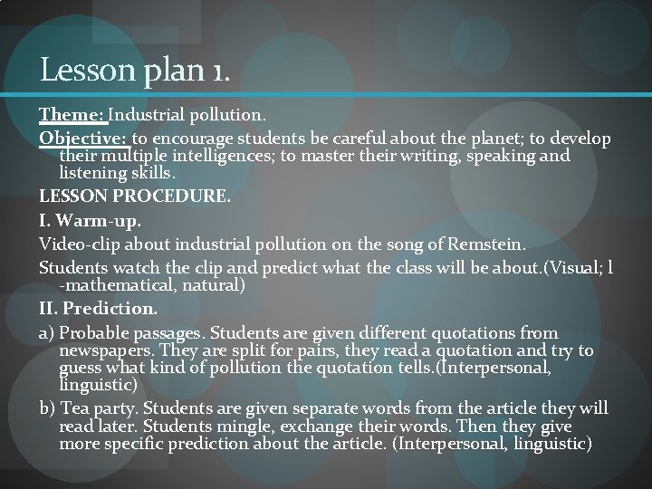 Lesson plan 1. Theme: Industrial pollution. Objective: to encourage students be careful about the