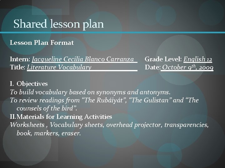 Shared lesson plan Lesson Plan Format Intern: Jacqueline Cecilia Blanco Carranza_ Grade Level: English