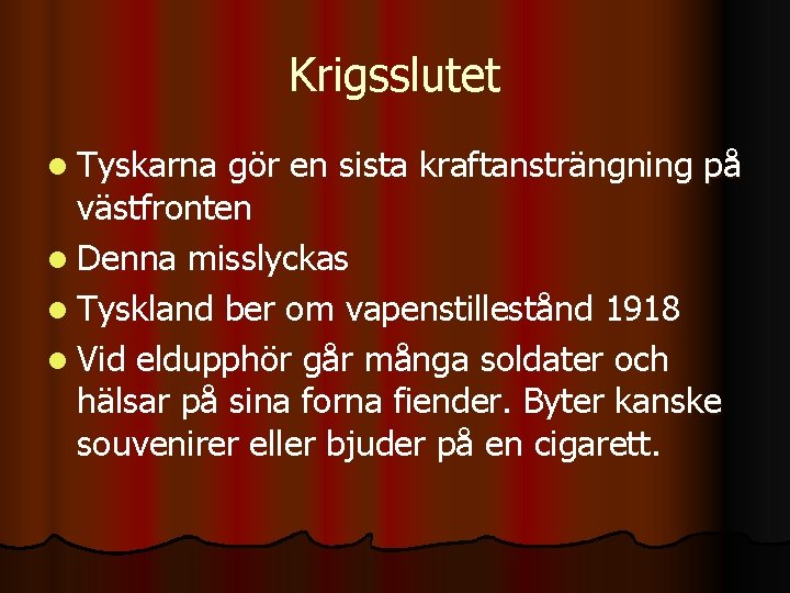 Krigsslutet l Tyskarna gör en sista kraftansträngning på västfronten l Denna misslyckas l Tyskland