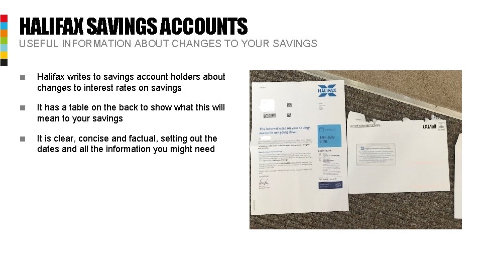 HALIFAX SAVINGS ACCOUNTS USEFUL INFORMATION ABOUT CHANGES TO YOUR SAVINGS ■ Halifax writes to