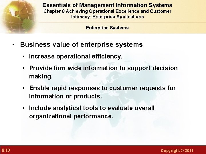 Essentials of Management Information Systems Chapter 8 Achieving Operational Excellence and Customer Intimacy: Enterprise Essentials of Management Information Systems Chapter 8 Achieving Operational Excellence and Customer Intimacy: Enterprise