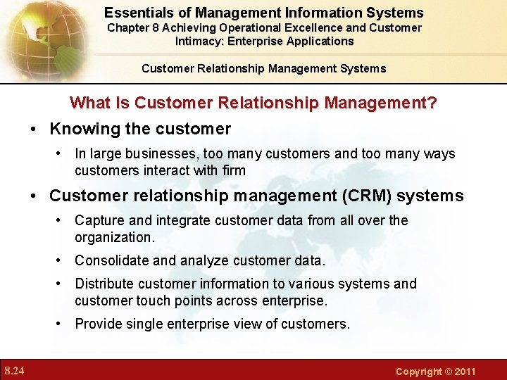 Essentials of Management Information Systems Chapter 8 Achieving Operational Excellence and Customer Intimacy: Enterprise Essentials of Management Information Systems Chapter 8 Achieving Operational Excellence and Customer Intimacy: Enterprise