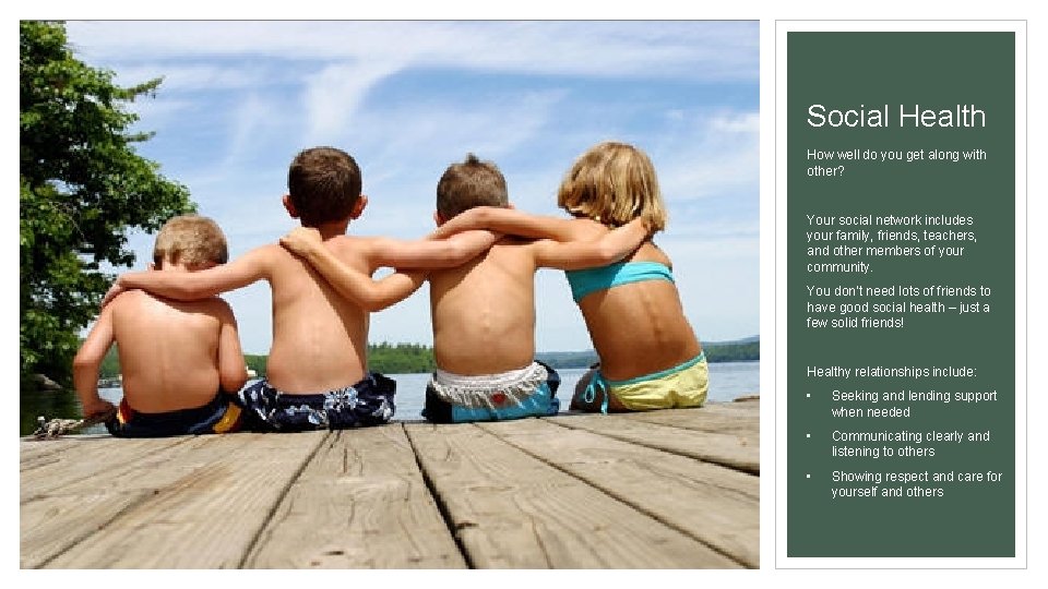 Social Health How well do you get along with other? Your social network includes