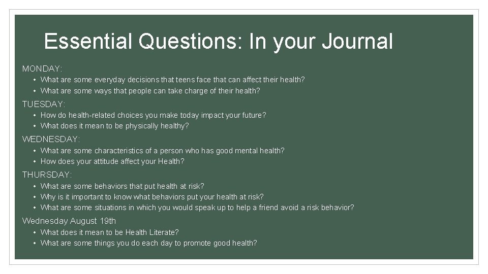 Essential Questions: In your Journal MONDAY: • What are some everyday decisions that teens