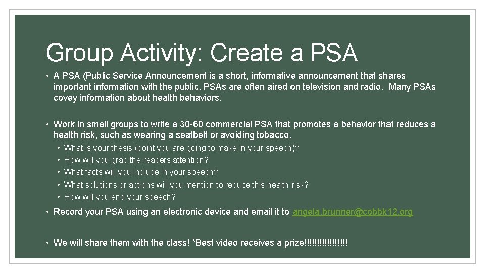 Group Activity: Create a PSA • A PSA (Public Service Announcement is a short,