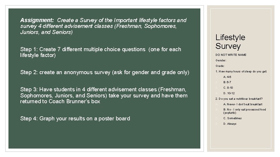 Assignment: Create a Survey of the Important lifestyle factors and survey 4 different advisement