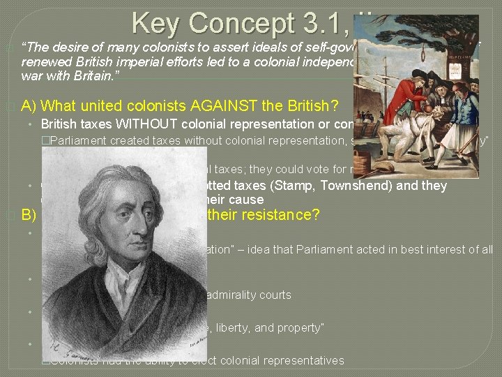 Key Concept 3. 1, II � “The desire of many colonists to assert ideals