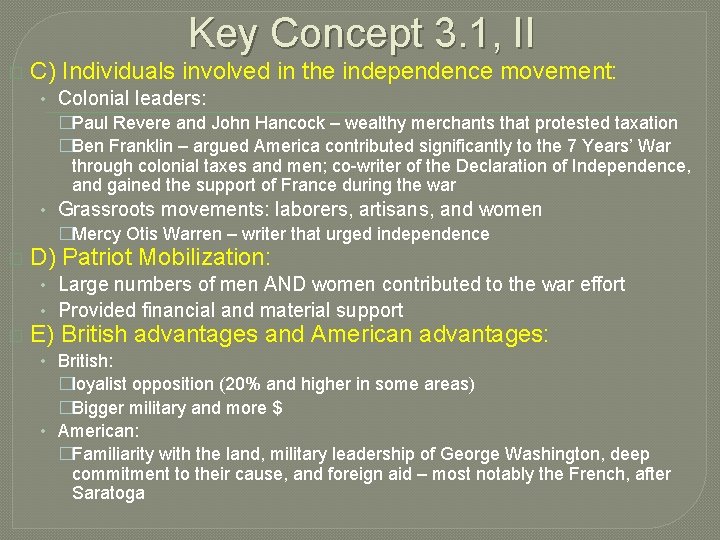 Key Concept 3. 1, II � C) Individuals involved in the independence movement: •