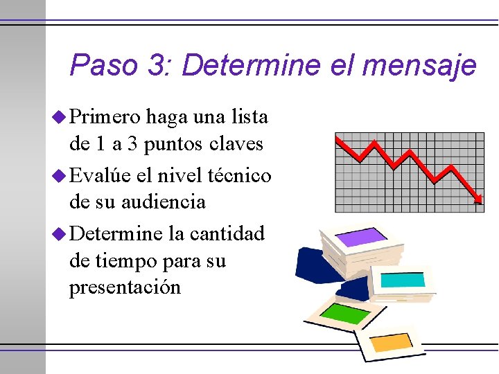 Paso 3: Determine el mensaje u Primero haga una lista de 1 a 3