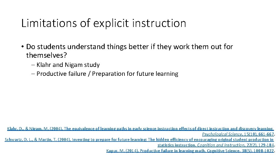 Limitations of explicit instruction • Do students understand things better if they work them