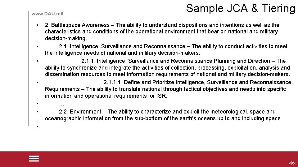 Sample JCA & Tiering • • 2 Battlespace Awareness – The ability to understand