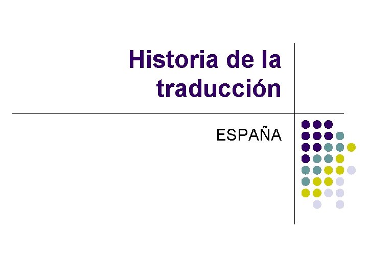 Historia de la traducción ESPAÑA 