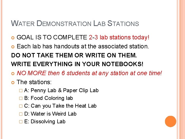 WATER DEMONSTRATION LAB STATIONS GOAL IS TO COMPLETE 2 -3 lab stations today! Each